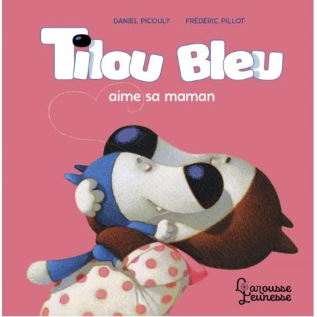 TILOU BLEU AIME SA MAMAN