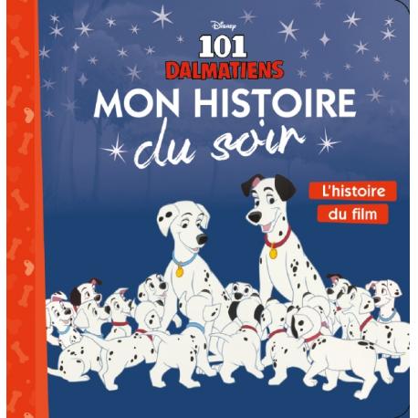 101 DALMATIENS - L'HISTOIRE DU FILM