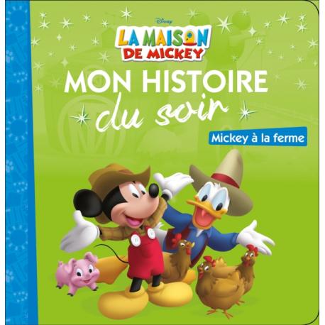 LA MAISON DE MICKEY - MICKEY A LA FERME