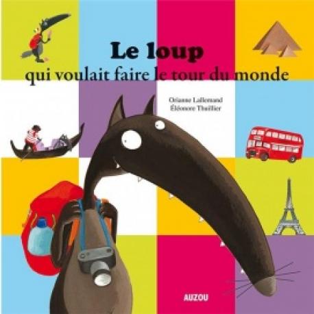 LE LOUP QUI VOULAIT FAIRE LE TOUR DU MONDE