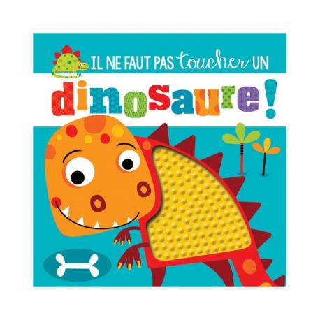 IL NE FAUT PAS TOUCHER UN DINOSAURE !