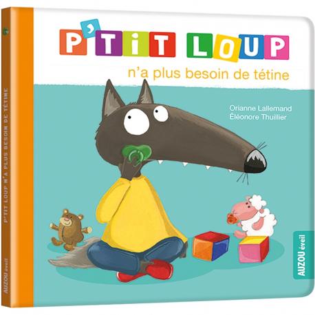 P'TIT LOUP N'A PLUS BESOIN DE TETINE